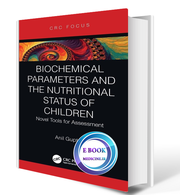 دانلود کتابBiochemical Parameters and the Nutritional Status of Children: Novel Tools for Assessment2020 (ORIGINAL PDF)